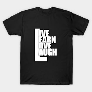 Live Learn Love Laugh T-Shirt